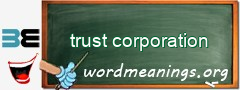 WordMeaning blackboard for trust corporation